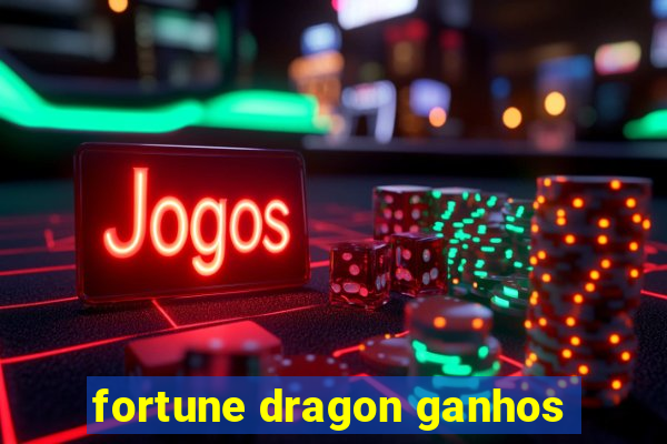 fortune dragon ganhos